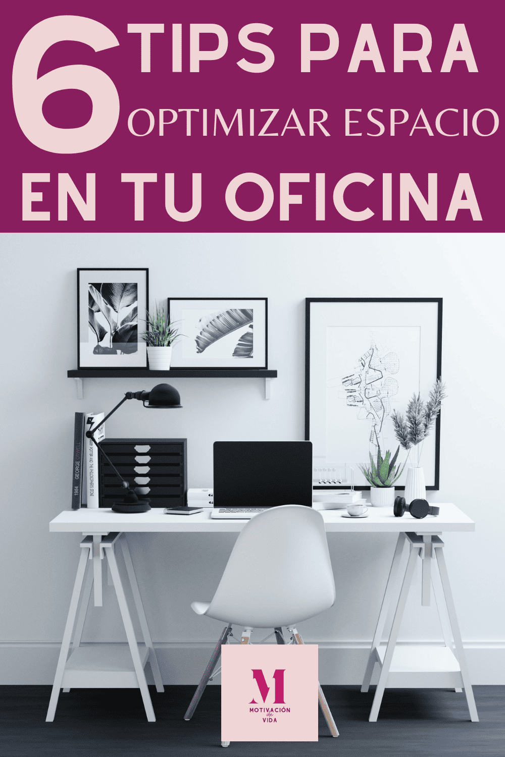 Cómo Hacer una Oficina en Casa: 6 Tips para ser Más Organizada