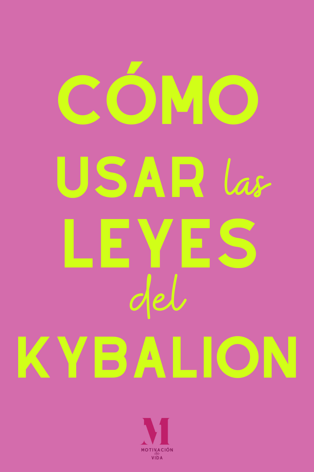 las 7 leyes universales del kybalion